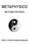 Metaphysics : Beyond Physics