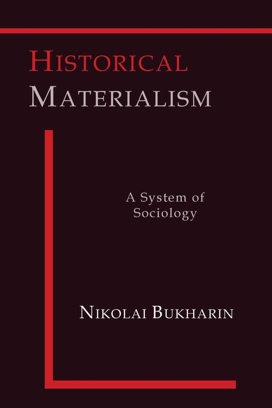 Historical Materialism: A System Of Sociology
