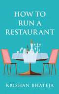 How to Run a Restaurant