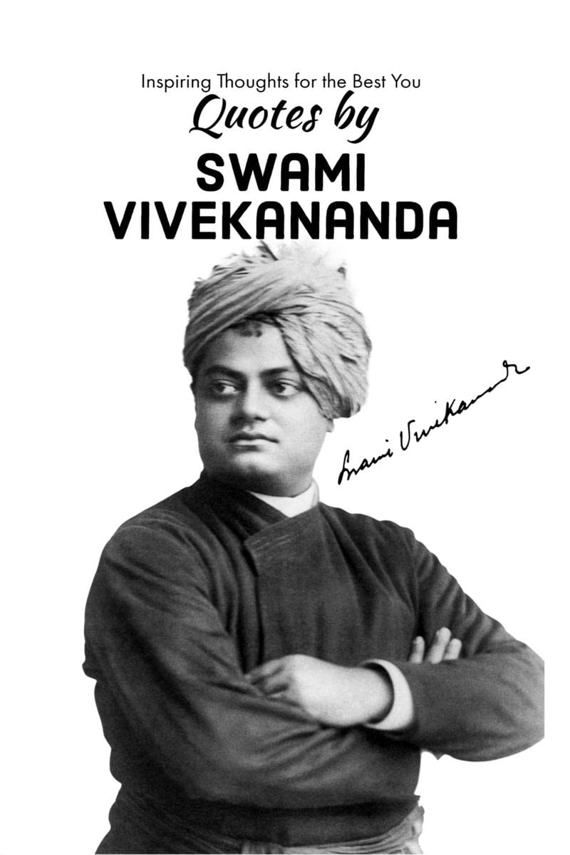 Quotes By Swami Vivekananda : Inspiring Thoughts For The Best You