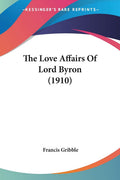 The Love Affairs Of Lord Byron (1910)