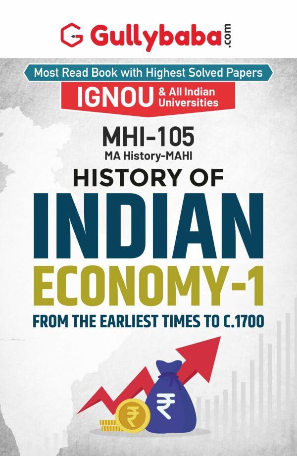 Gullybaba IGNOU MAHI (New) 1st Sem MHI105 History of Indian Economy1: From the Earliest Times to c. 1700 in English  Latest E
