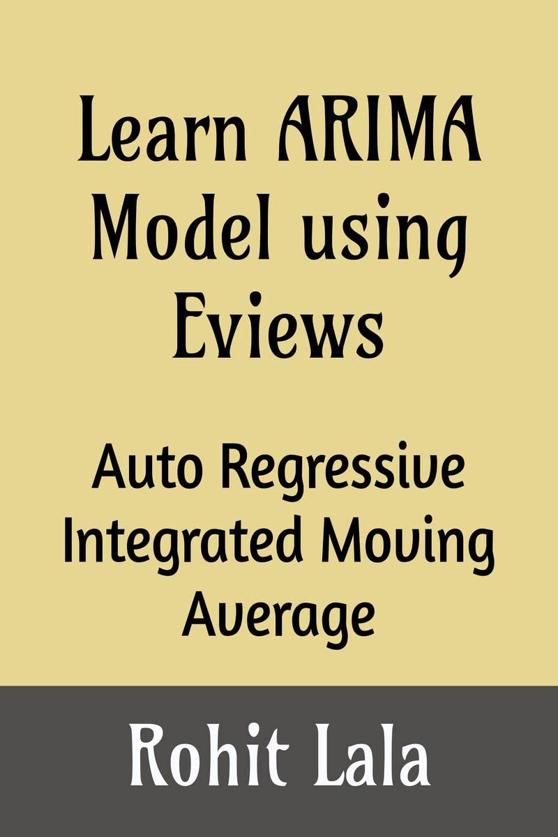 Learn ARIMA Model Using Eviews : Auto Regressive Integrated Moving Average Model