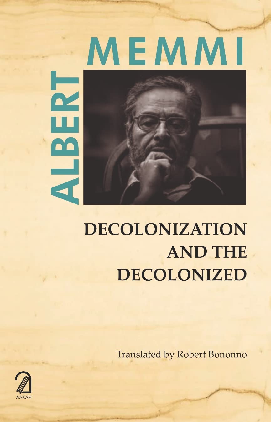 Decolonization And The Decolonized