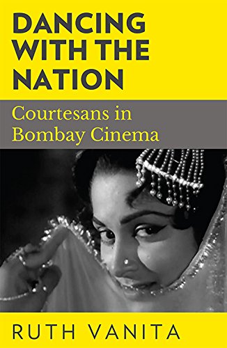 Dancing With The Nation: Courtesans In Bombay Cinema
