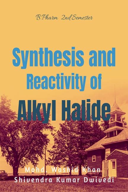 Synthesis and Reactivity of Alkyl Halide