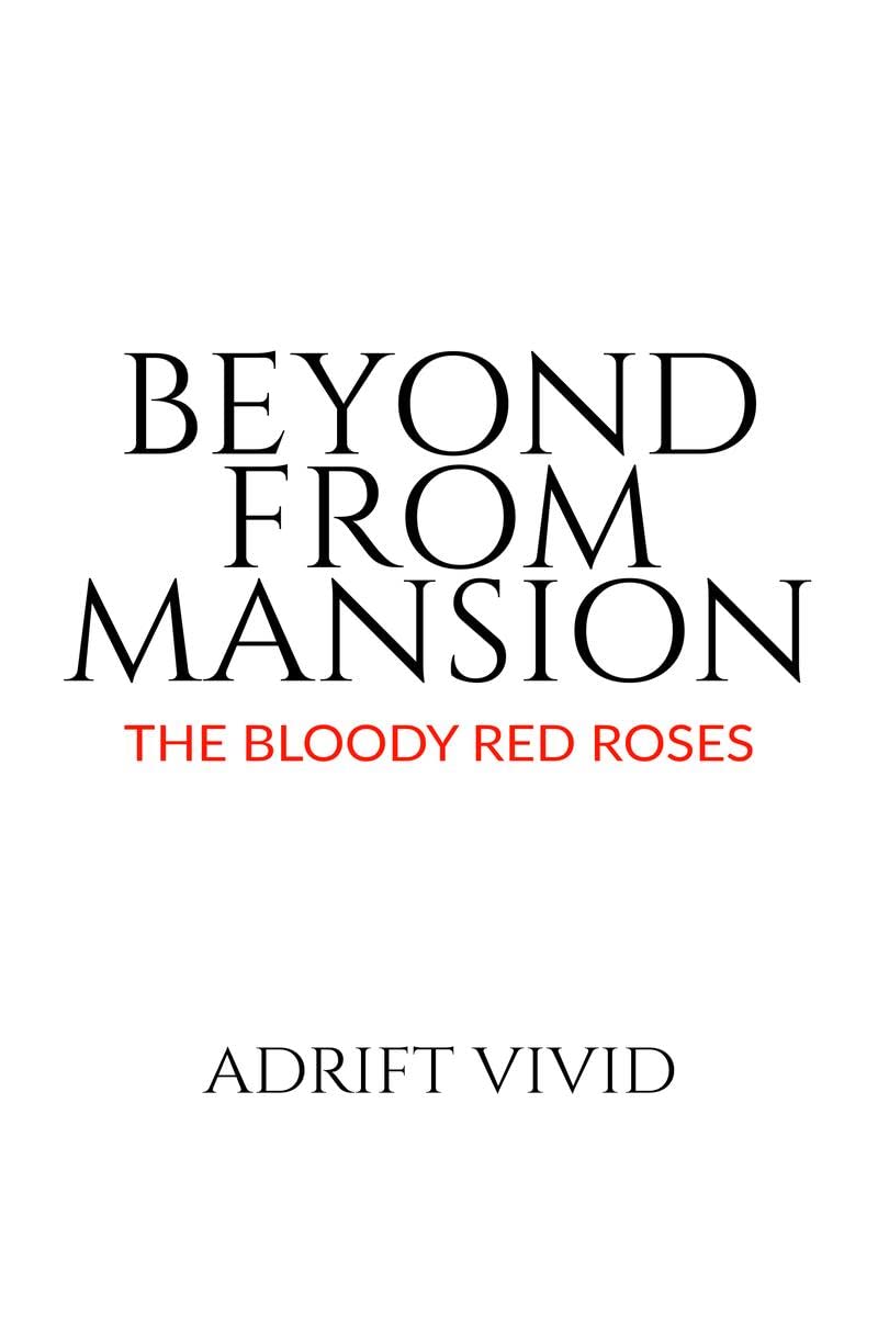 BEYOND FROM MANSION : THE BLOODY RED ROSES