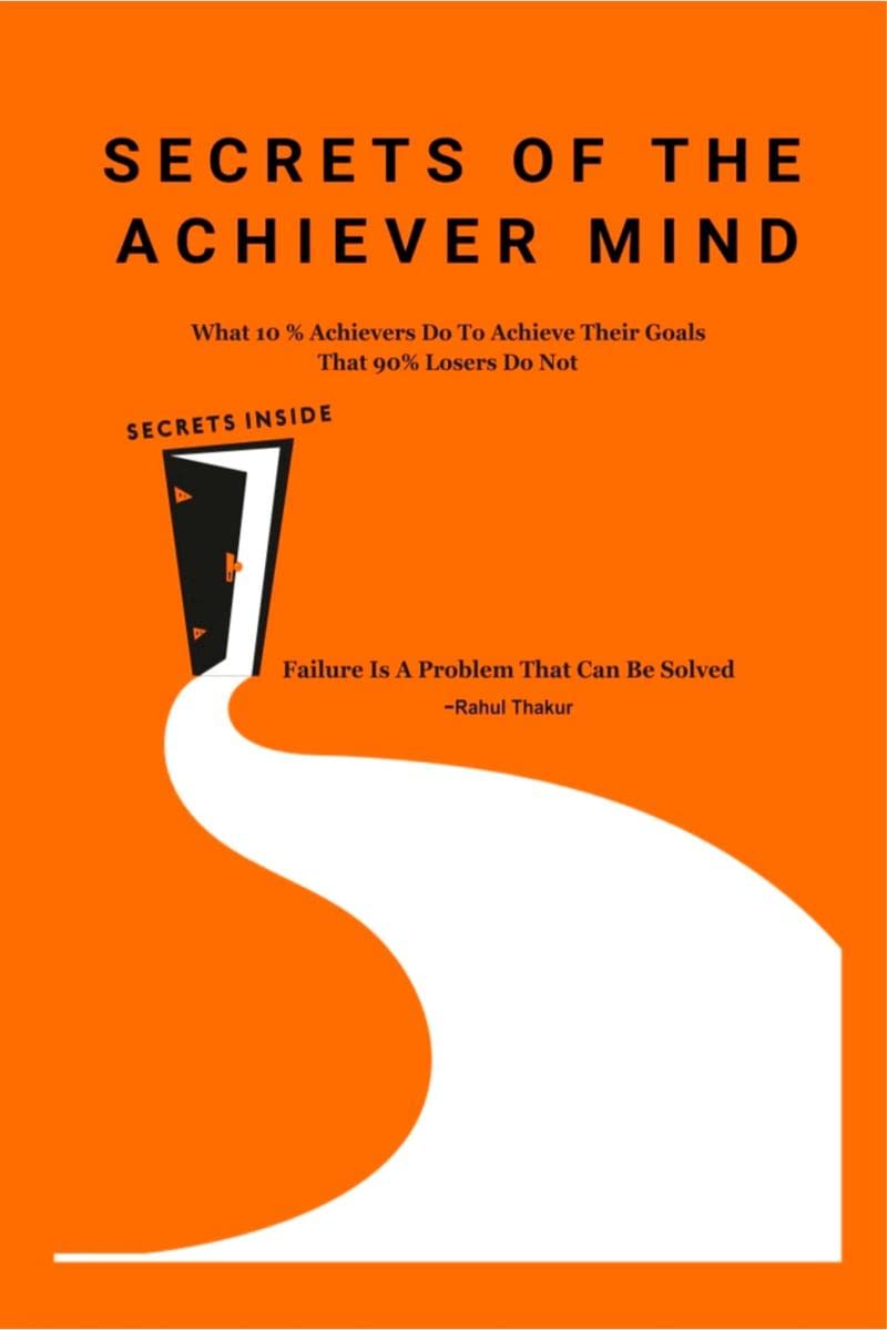 Secrets of the Achiever Mind : Create Your Own Success
