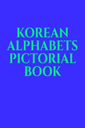 KOREAN ALPHABETS PICTORIAL BOOK