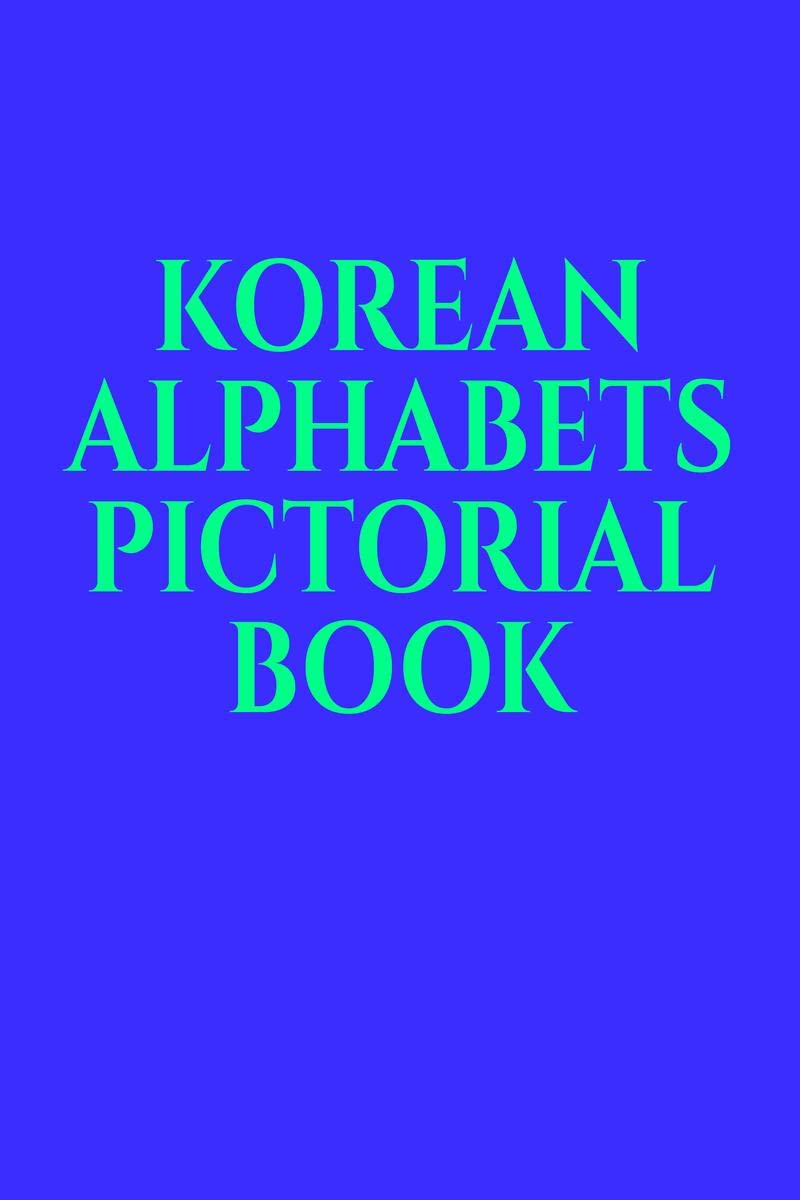 KOREAN ALPHABETS PICTORIAL BOOK