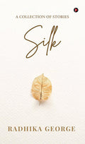 Silk : A Collection of Stories