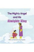 The Mighty Angel and His Almighty King