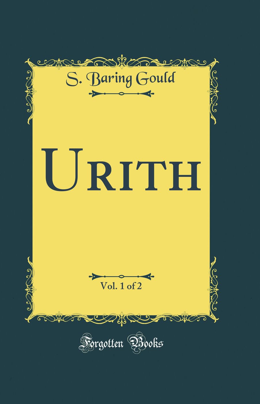 Urith, Vol. 1 of 2 (Classic Reprint)
