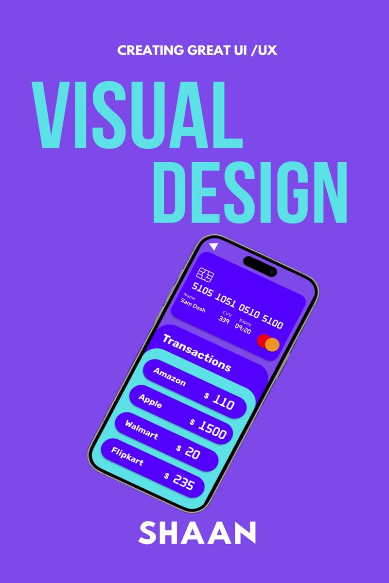 Visual Design : Creating Great UI/UX
