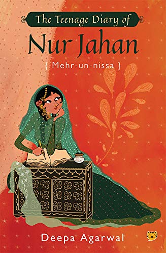 The Teenage Diary Of Nur Jahan (Mehrunnissa)