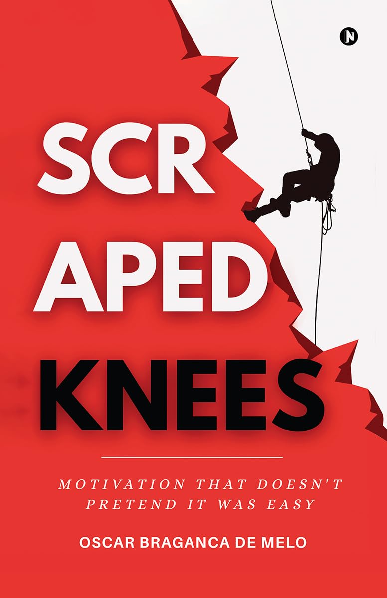 Scraped Knees: Motivation That DoesnT Pretend It Was Easy