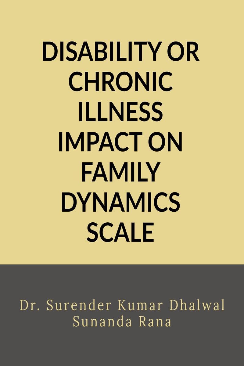 DISABILITY OR CHRONIC ILLNESS IMPACT ON FAMILY DYNAMICS SCALE