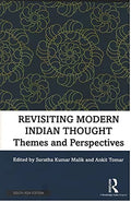 REVISITING MODERN INDIAN THOUGHT: THEMES AND PERSPECTIVES ()