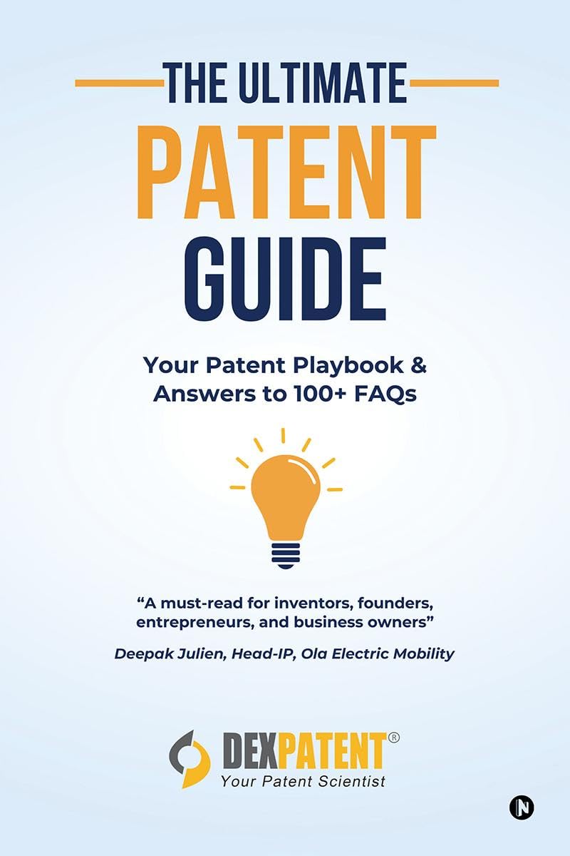 The Ultimate Patent Guide: Your Patent Playbook and Answers to 100+ FAQs