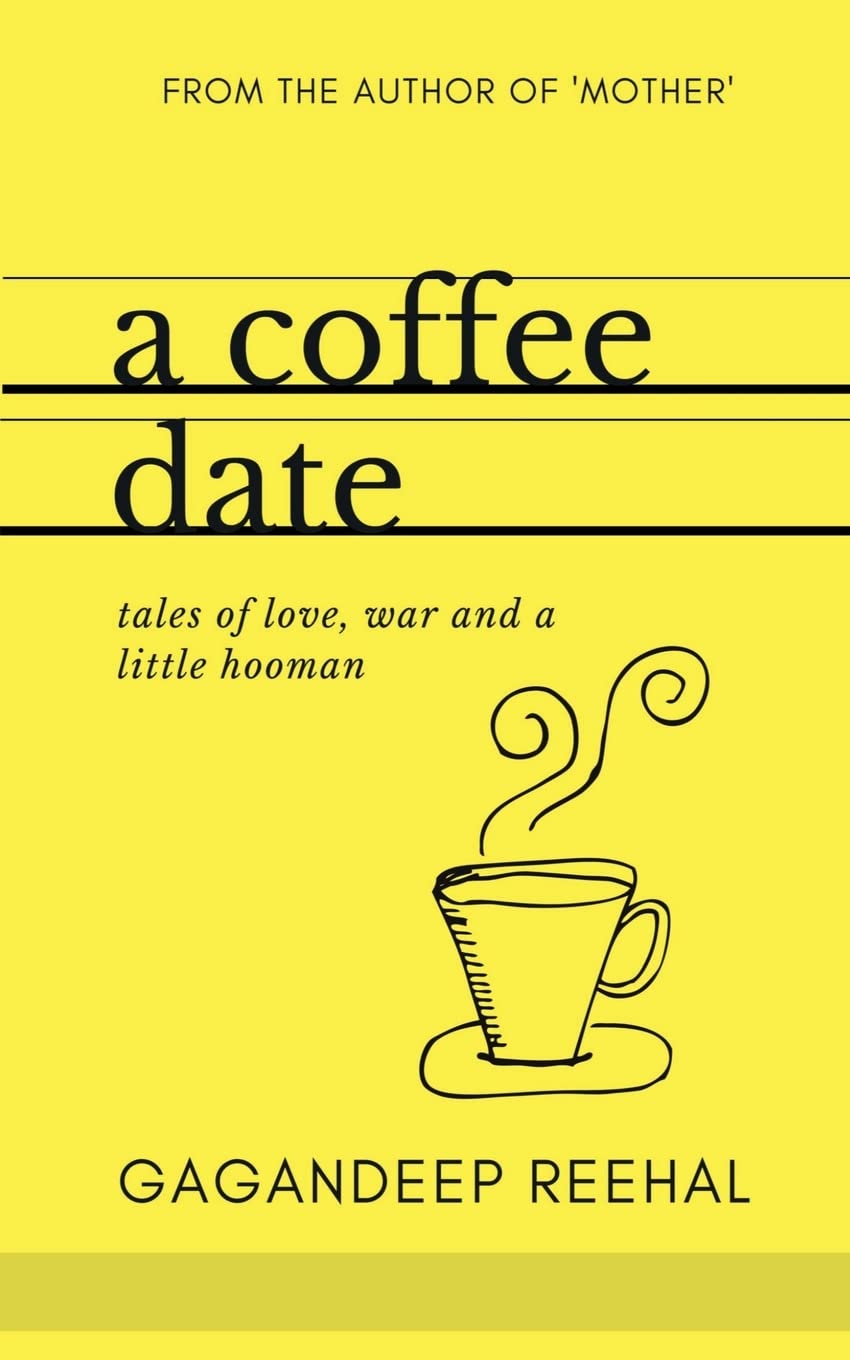 A Coffee Date : Tales Of Love, War And A Little Hooman