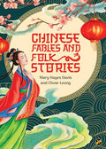 Chinese Fables and Folk Stories | An Enchanting Collection of ThirtyFive Illustrated Short Stories | Mary Hayes Davis and Chow