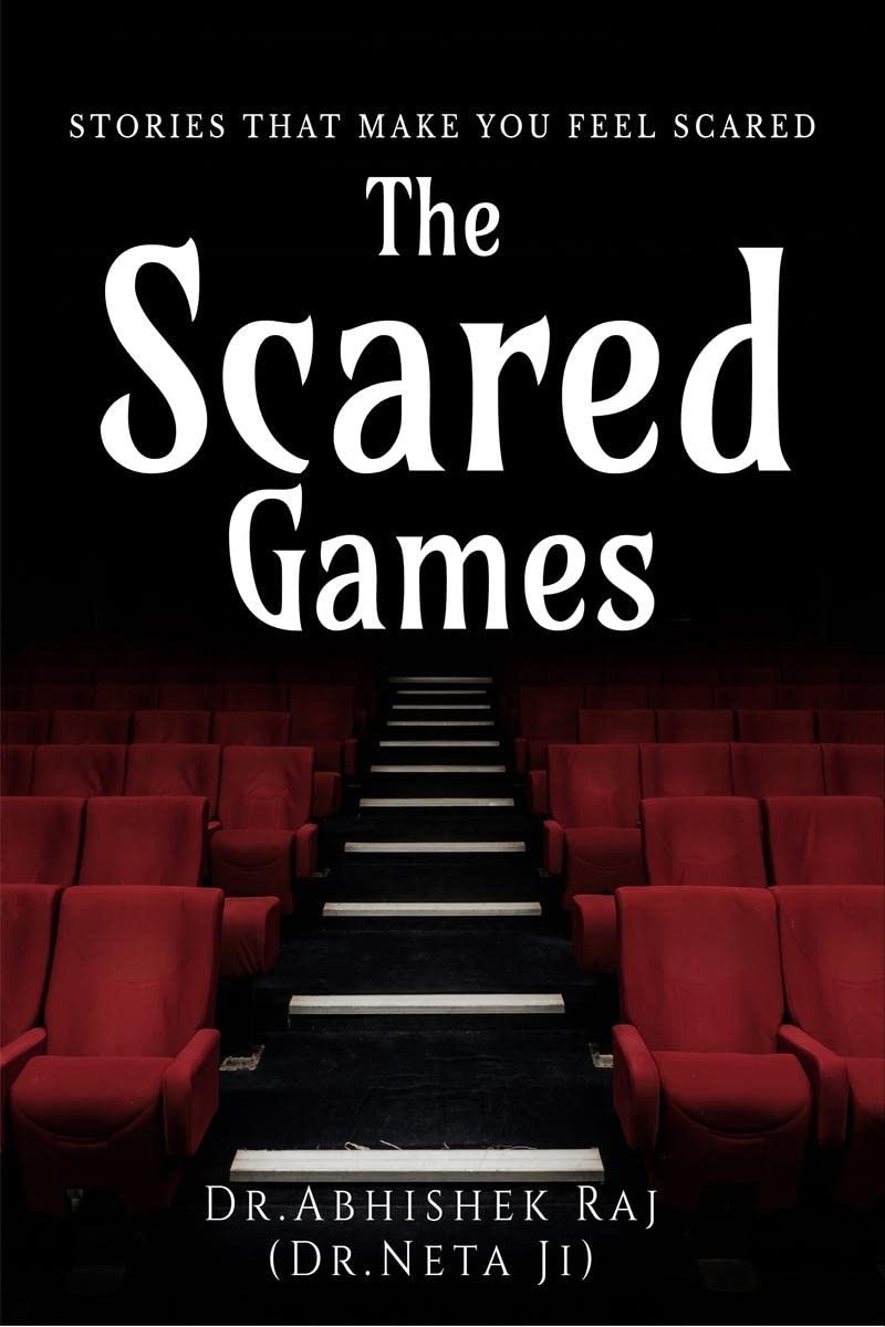The Scared Games : Stories That Make You Feel Scared
