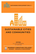 SUSTAINABLE CITIES AND COMMUNITIES: Focus on Building Modern Social, Economic and Environment Sustainability