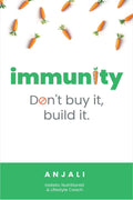 IMMUNITY: DONT BUY IT, BUILD IT