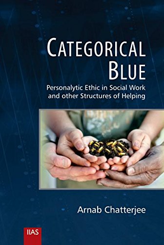 Categorical Blue:: Personalytic Ethic in Social Work and other Structures of Helping