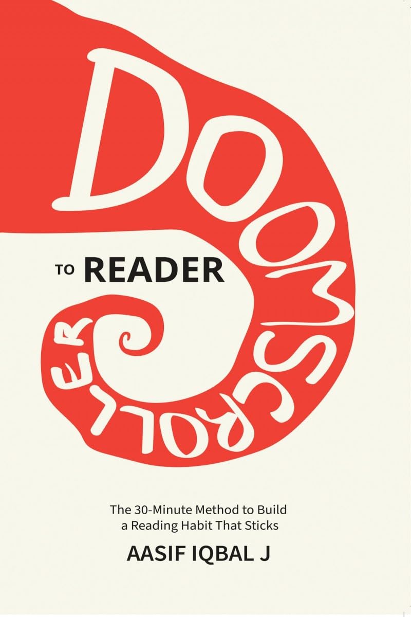 Doomscroller to Reader: The 30Minute Method to Build a Reading Habit That Sticks