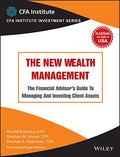 The New Wealth Management : The Financial Advisors Guide to Managing and Investing Client Asset | IM | e: The Financial Adviso