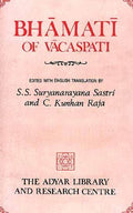 Bhamati of Vacaspati on Sam?karas Brahmasutrabhas?ya (Catuh?sutri) (Adyar Library general series)