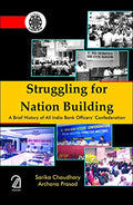 Struggling For Nation Building: A Brief History Of All India Bank Officers Confederation