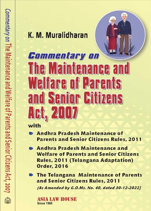 Commentary On The Maintenance And Welfare Of Parents And Senior Citizens Act, 2007