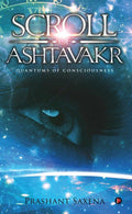 Scroll of Ashtavakr : Quantums of Consciousness