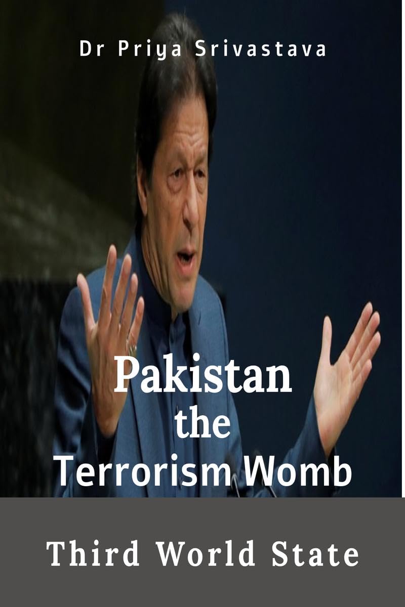 Pakistan  The Terrorism Womb : A Third World State