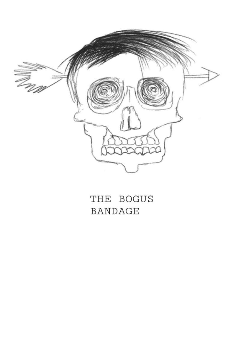 The Bogus Bandage : Speak The Truth Without Speaking It
