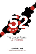 52 Days the Cancer Journal: A True Story