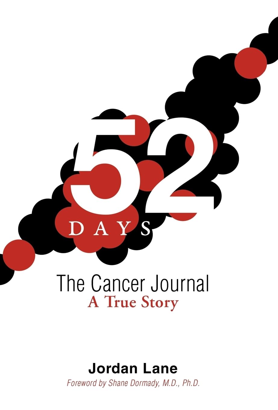 52 Days the Cancer Journal: A True Story