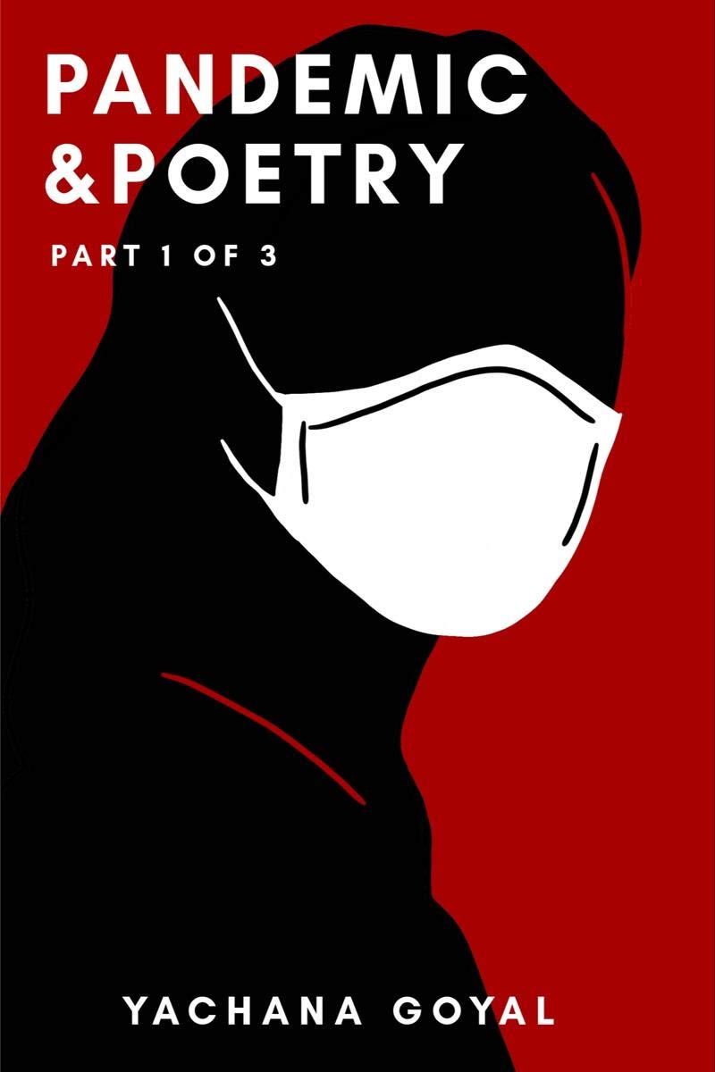 Pandemic & Poetry: Book 1 Of 3
