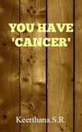 YOU HAVE CANCER