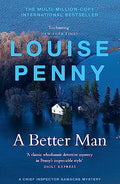 A Better Man: A Chief Inspector Gamache Mystery Book 15