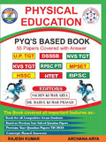 Physical Education  PyqS Based Book/55 Papers Covered With Answer/U.P. Tgt/Dssb/Nvs Tgt/Kvs Tgt/Rpsc Pti/Mpset/Hssc/Htet/Bpsc