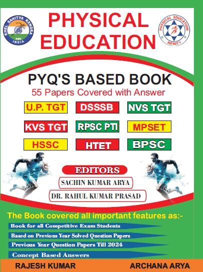 Physical Education  PyqS Based Book/55 Papers Covered With Answer/U.P. Tgt/Dssb/Nvs Tgt/Kvs Tgt/Rpsc Pti/Mpset/Hssc/Htet/Bpsc