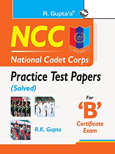 NCC : Practice Test Papers (Solved) for B Certificate Exam