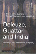 Deleuze, Guattari and India: Exploring a PostPostcolonial Multiplicity