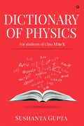Dictionary Of Physics : For Students Of Class Vi To X