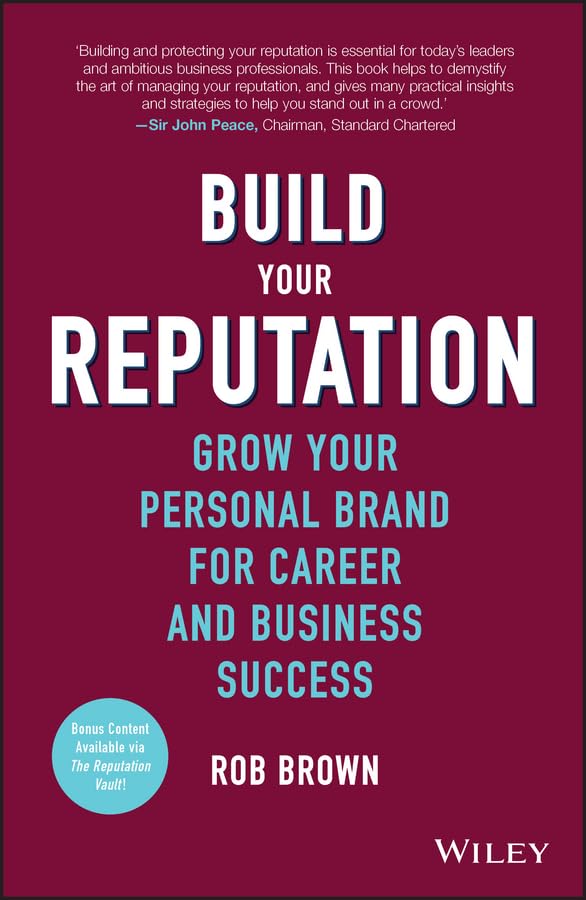 Build Your Reputation  Grow Your Personal Brand For Career And Business Success