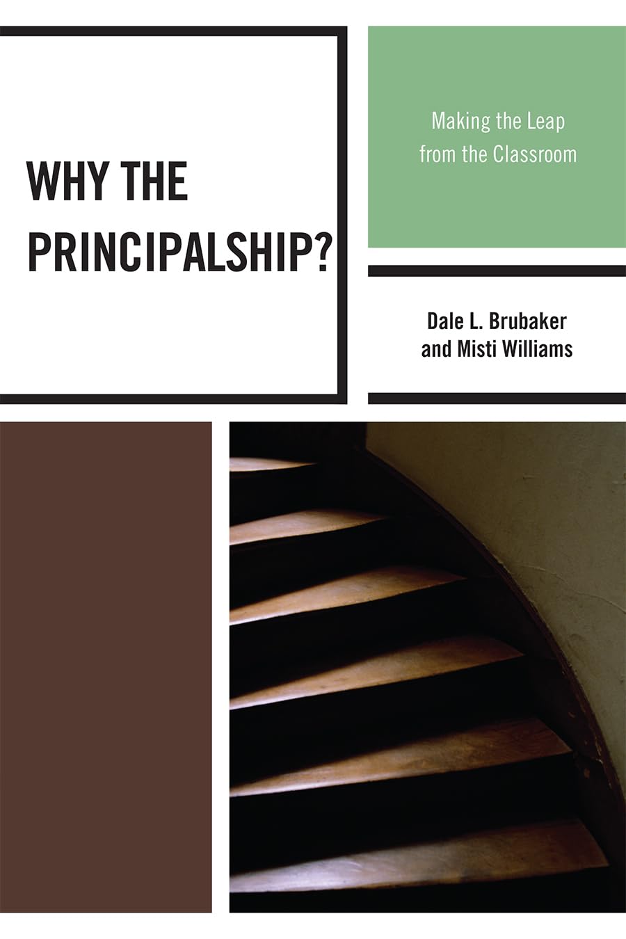 Why the Principalship?: Making the Leap from the Classroom
