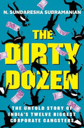 The Dirty Dozen: IndiaS Twelve Biggest Corporate Defaulters